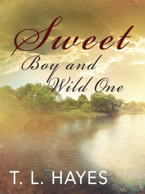 Title details for Sweet Boy and Wild One by T. L. Hayes - Available